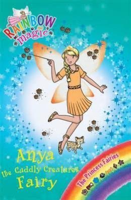 Rainbow Magic: Anya the cuddly creatures Fairy by Daisy Meadows