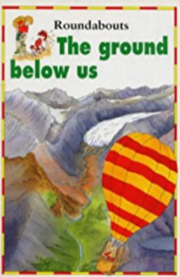 Around and about The Ground below us by Kate Petty and Jakki Wood