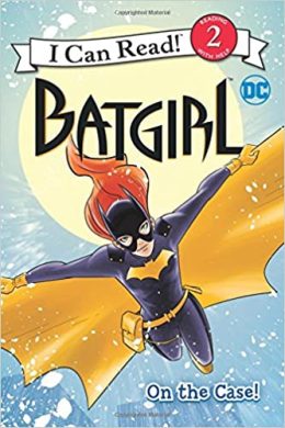 Batgirl on the Case DC I Can Read Level 2 by Liz Marsham