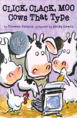 Click clack moo Cows that Type by Doreen Cronin