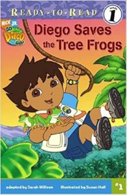 Diego Saves the Tree Frogs Ready to Read Level 1 by Sarah Willson