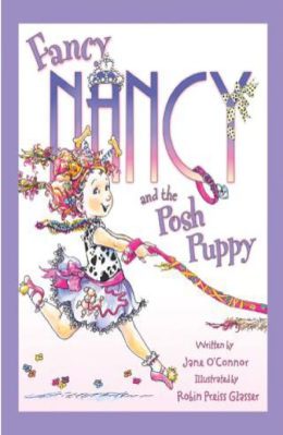 Fancy Nancy  and the Posh Puppy by Jane O Connor