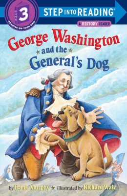 George Washington and the Generals Dog Step in to Reading level 3 by Frank Murphy