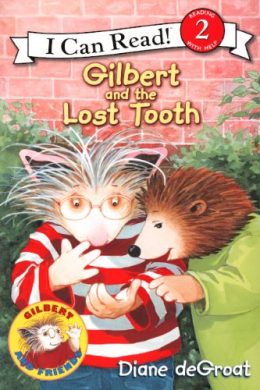 Gilbert and the Lost Tooth I Can Read Level 2 by Diane deGroat