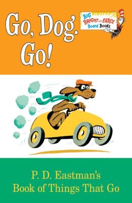 Go, Dog. Go! by P.D.Eastman