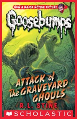 Goosebumps Attack of the Graveyard Ghouls by R.L.Stine