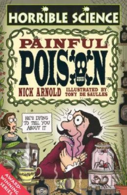 Painful Poison - Horrible Science(Nick Arnold)