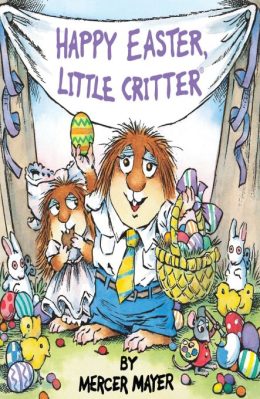 Happy Easter Little Critter by Mercer Mayer