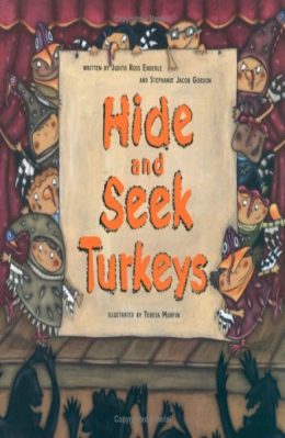 Hide and Seek Turkeys by Judith Ross Enderle