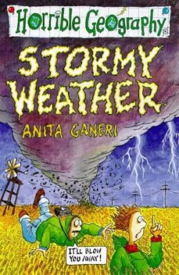 Stormy weather - Horrible Geography(Anita Ganeri)