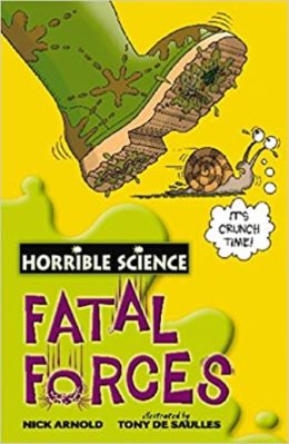 Horrible Science Fatal Forces by Nick Arnold