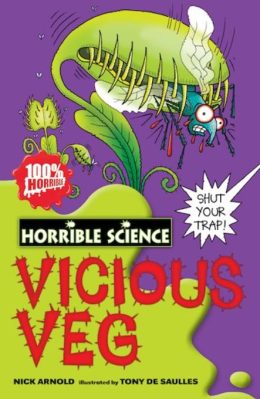 Horrible Science Vicious Veg by Nick Arnold