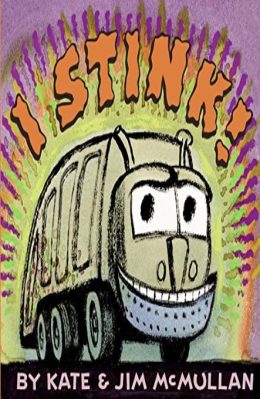 I Stink by Kate and Jim McMullan