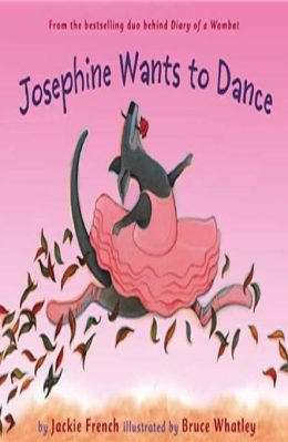 Josephine Wants to Dance by Jackie French