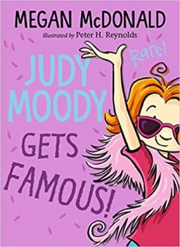 Judy Moody Gets famous by Megan McDonald