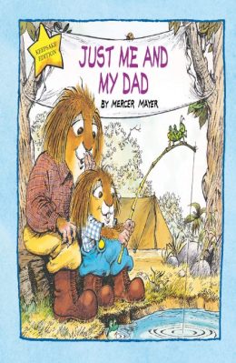 Just me and my dad by Mercer Mayer