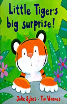 Little Tiger's Big Surprise by Julie Sykes