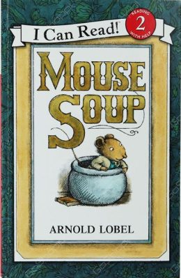 Mouse Soup (I Can Read) by Arnold Lobel