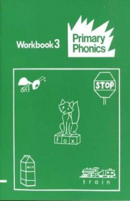 Primary Phonics Workbook 3 by Barbara W.Makar