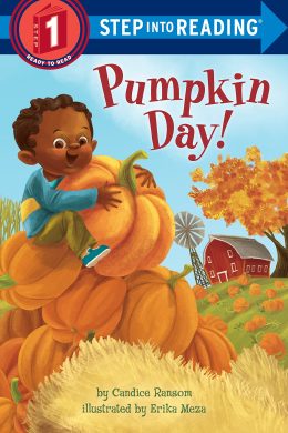 Pumpkin Day Step into Reading Level 1 by Candice Ransom