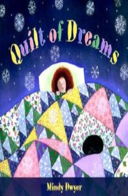 Quilt of Dreams by Mindy Dwyer