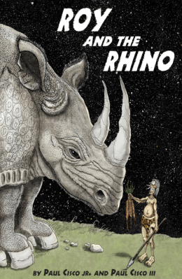 Roy and the Rhino by Paul Cisco Jr.