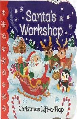 Santas Workshop (Christmas lift a flap) by Holly Berry Byrd