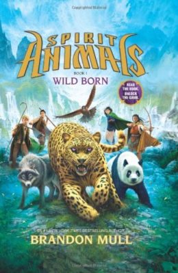 Spirit Animals Book 1 Wild Born by Brandon Mull