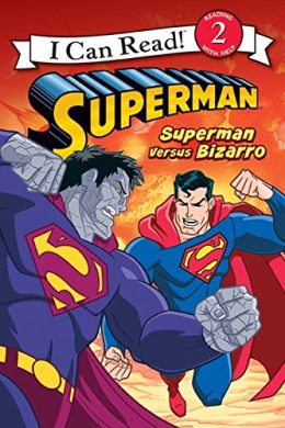 Superman Superman Versus Bizarro I Can Read Level 2 by Chris Strathearn