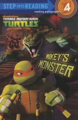 Teenage Mutant Ninja Turtles-Mikeys Monster (Step into Reading) by Hollis James