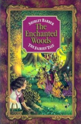 The Enchanted Woods by Shirley Barber