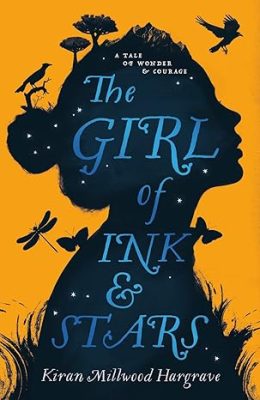 The Girl of Ink and stars by Kiran Millwood Hargrave