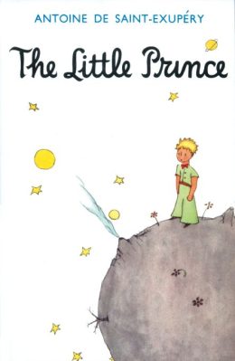 The Little Prince by Antoine de Saint Exupery