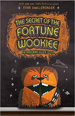 The Secret of the Fortune Wookiee An Origami Yoda Book by Tom Angleberger