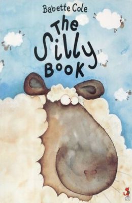 The Silly Book by Babette Cole