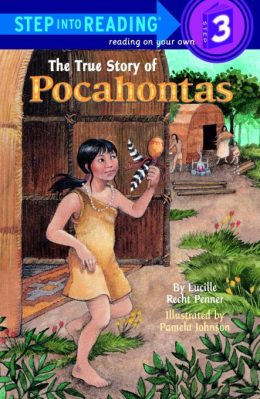 The True Story of Pocahontas (Step into Reading) by Lucille Recht Penner