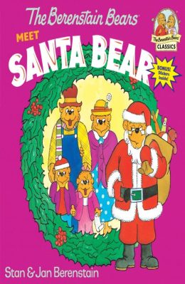 The berenstain Bears Meet Santa Bear by Stan and Jan Berenstain