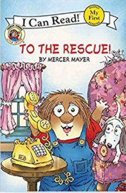 To the Rescue (I Can Read) by Mercer Mayer