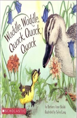 Waddle Waddle Quack Quack Quack by Barbara Anne Skalak