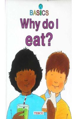 Why Do I eat Basics by Rachel Wright