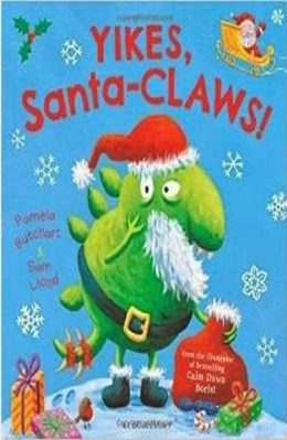 Yikes, Santa-Claws by Pamela Butchart