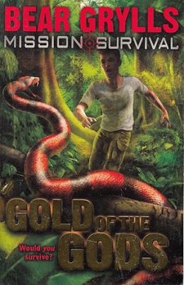 Mission Survival 1: Gold of the Gods by  Bear Grylls