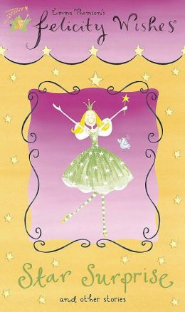 Felicity wishes: Star Surprise by  Emma Thomson