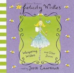 Felicity wishes: Whispering Wishes by  Emma Thomson