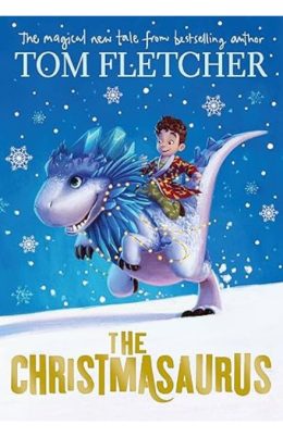 The Christmasaurus by Tom Fletcher