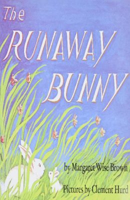 The Runaway Bunny by Margaret Wise Brown