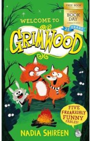 Welcome to Grimwood by Nadia Shireen