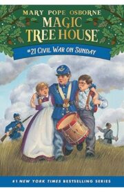 Magic Tree House #21: Civil War on Sunday by Mary Pope osborne