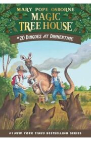 Magic Tree House #20: Dingoes at Dinnertime by Mary Pope osborne