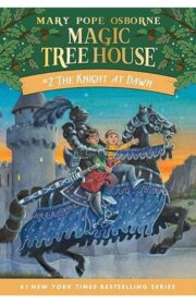 Magic Tree House #2: The Night At Dawn by Mary Pope osborne